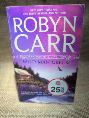 Wild Man Creek by Robyn Carr (2011, Mass Market)